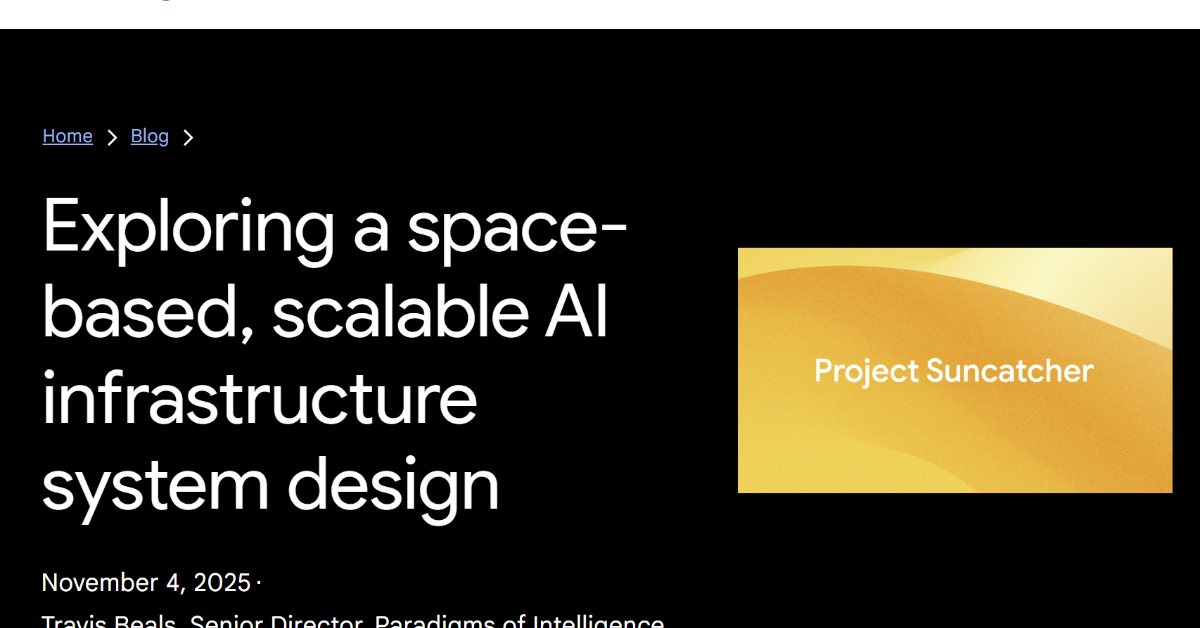 [ITmedia News] Google、TPU搭載の宇宙AIデータセンター構想「Project Suncatcher」発表