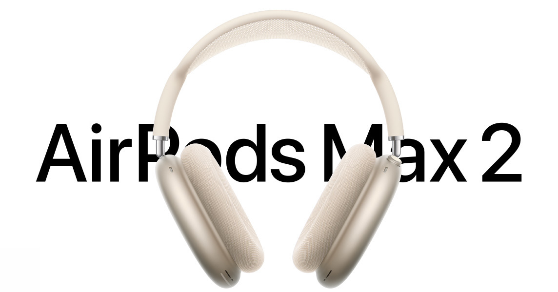 [ITmedia News] Apple、新ヘッドフォン「AirPods Max 2」発表　ノイキャン性能は最大1.5倍に　8万9800円