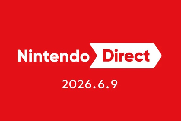 待望の「ニンダイ」が来た！「Nintendo Direct 2026.6.9」6月9日23時より配信決定、約50分の大ボリューム